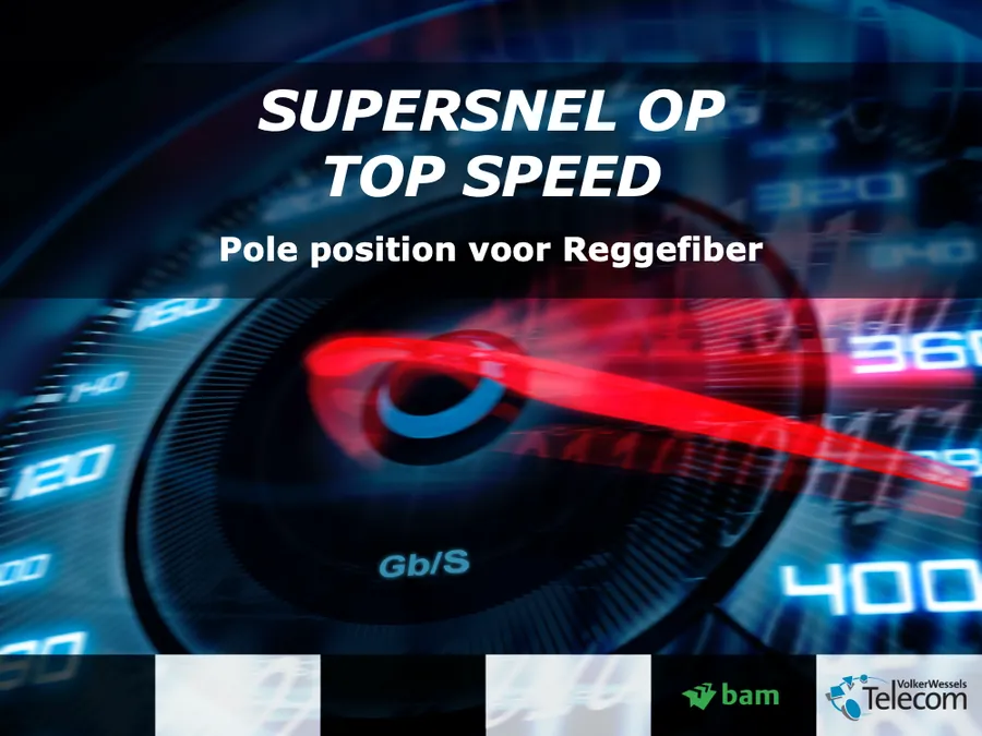 Presentatieslide Supersnel op top speed, pole position voor Reggefiber